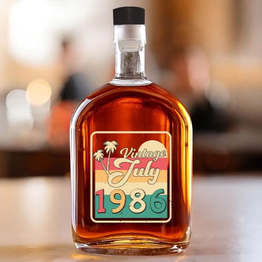 Birthday Greeting For July 1986 Whiskey Bottles