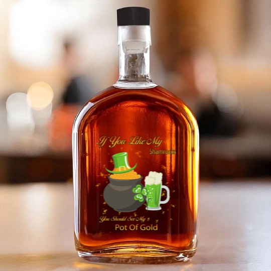 See My Pot Of Gold St Patty's Day Cute Joke Whiskey Bottles