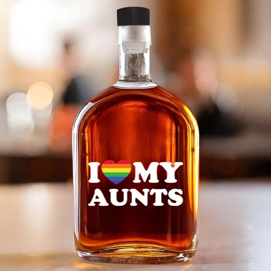 LGBTQ I Love My Aunts Aunties Lesbian Trans Whiskey Bottles