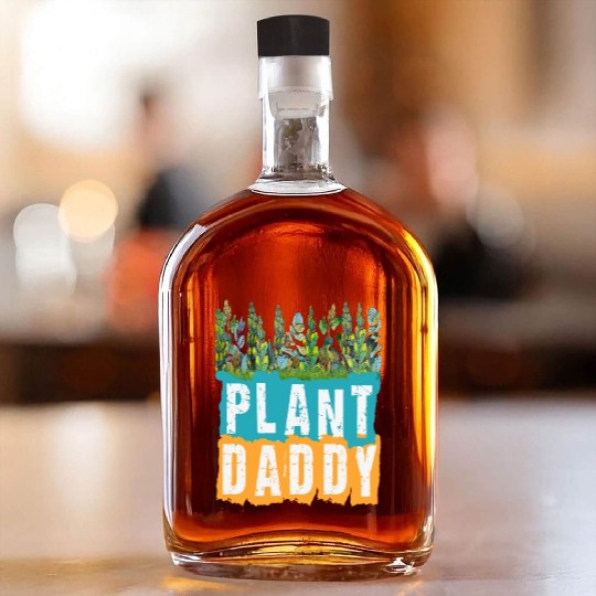 Fathers Day Gardener Plant Daddy Whiskey Bottles