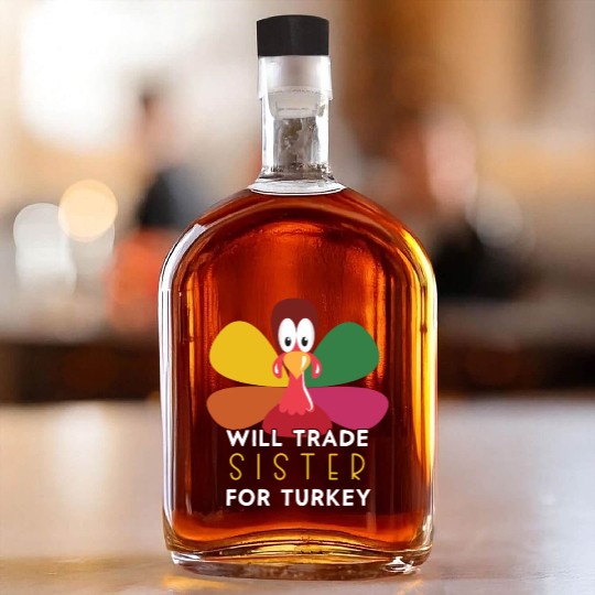 Thanksgiving for Kids Will Trade Sister for Whiskey Bottles
