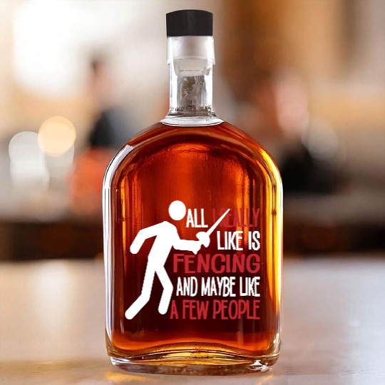 Really Like Fencing And A Few People Whiskey Bottles