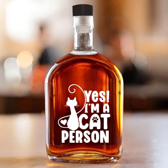 I am a Cat Person Funny Cat Lover Kitty Mom Dad Whiskey Bottles