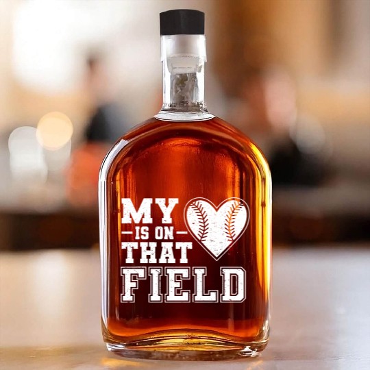 My Heart Is On That Field For Baseball Mom Dad Whiskey Bottles