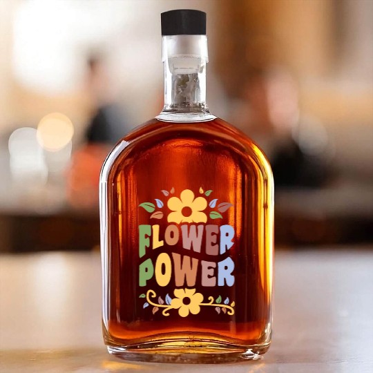 Flower Power 1960's Hippie Floral Funny Saying Whiskey Bottles