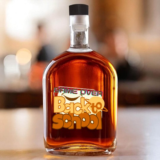 Game Over Back To School - Back To School 2022 Whiskey Bottles