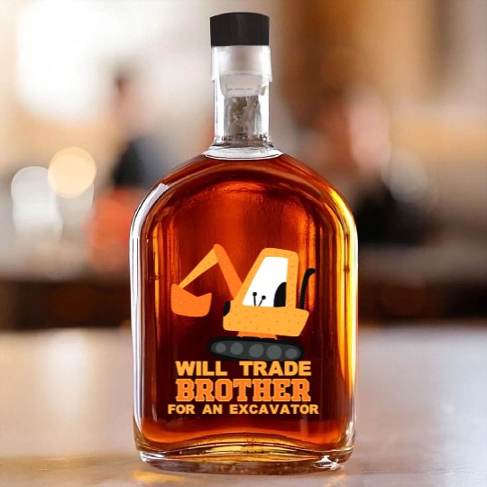 Will Trade Brother for Excavator | Toddler Boy Whiskey Bottles