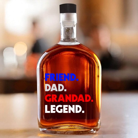FRIEND DAD GRANDAD LEGEND Whiskey Bottles