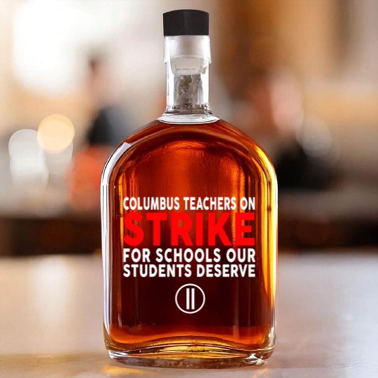 Columbus Ohio School Teachers Strike OH Teacher Whiskey Bottles
