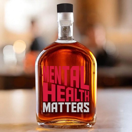 mental health matters quote Whiskey Bottles