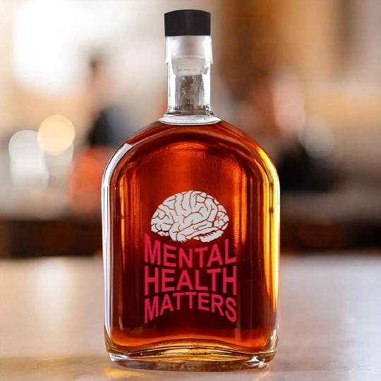 mental health matters quote Whiskey Bottles