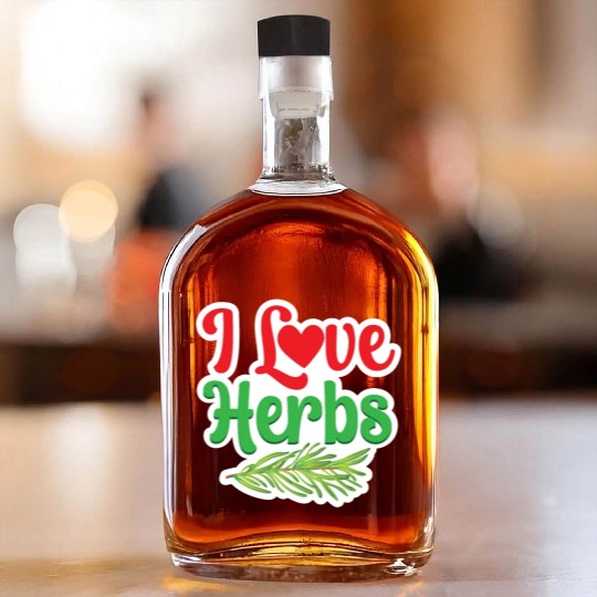 I Love Herbs Gardening Herb Herbalism Herbalist Whiskey Bottles