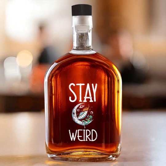 Stay Weird Unidentified Flying Object Outer Space Whiskey Bottles
