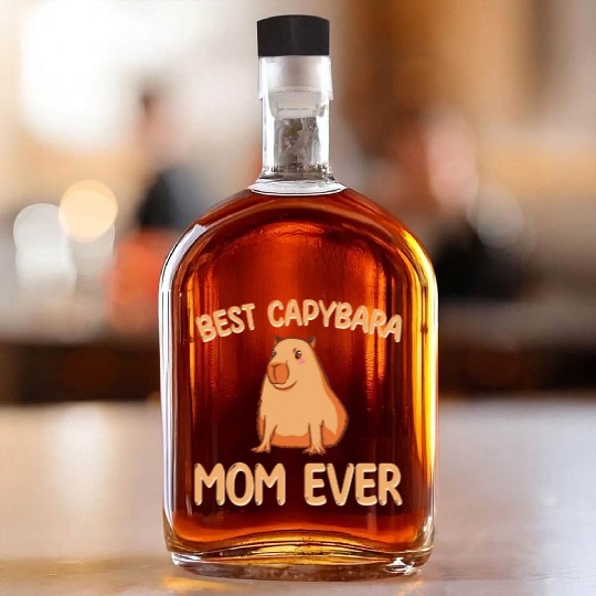 Best Capybara Mom Ever Whiskey Bottles