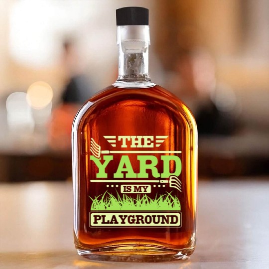 THe yard is my playground Whiskey Bottles