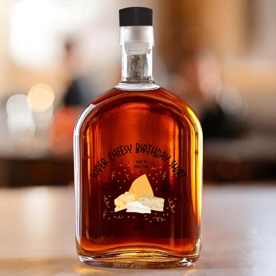 Super Cheesy Birthday Party Natal Day Cheese Whiskey Bottles