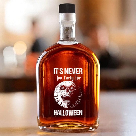 Never Too Early For Halloween Spooky Creepy Skull Whiskey Bottles