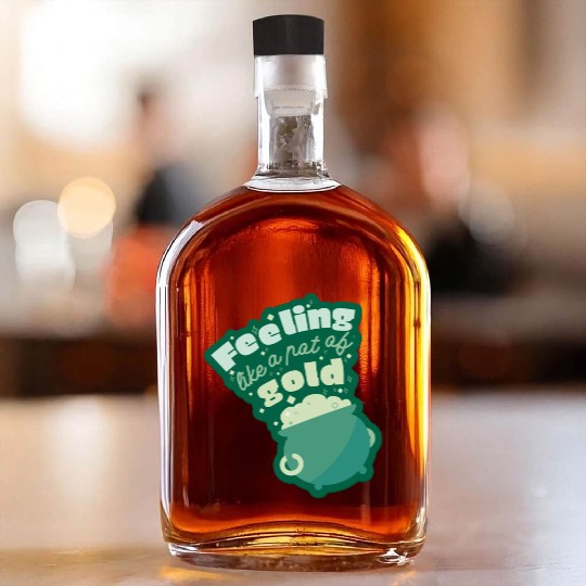 feeling like a pot of gold Whiskey Bottles