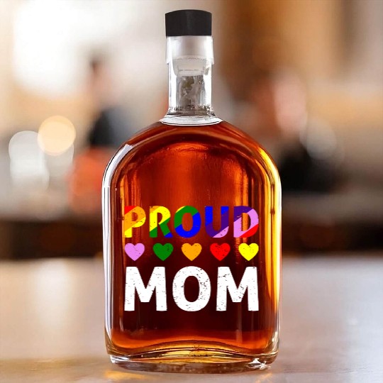 Proud Mom Gay Lesbian LGBTQ Pride Rainbow Mothers Whiskey Bottles