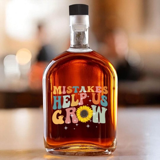 Mistakes Help Us Grow Back To School Motivational Whiskey Bottles
