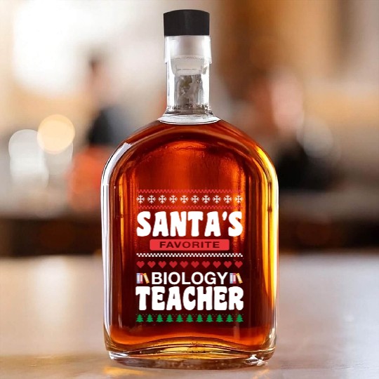 Santas Favorite Biology Teacher Whiskey Bottles