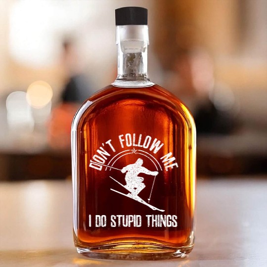 Funny Ski Don'T Follow Me Skiing Freestyle Skier Whiskey Bottles