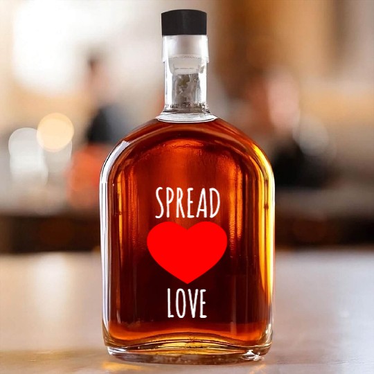 Spread Love : Lover Quote Whiskey Bottles