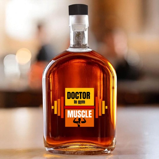 Doctor in gym to build muscle doctor brand Whiskey Bottles