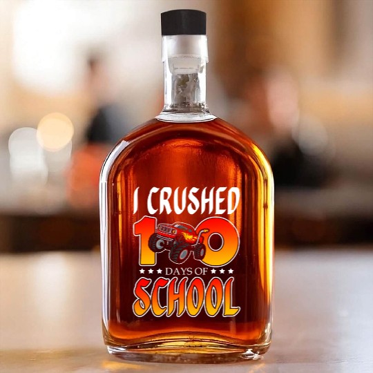 I Crushed 100 Days Of School Racing Truck Racer Whiskey Bottles