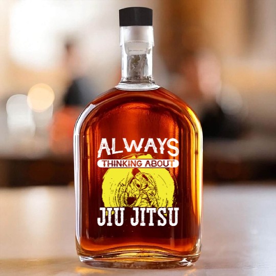 Jujutsu always thinking about jiu jitsu mma combat Whiskey Bottles