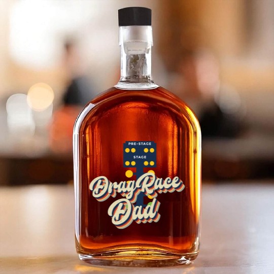 Drag Racing Race Car Dad Retro Whiskey Bottles
