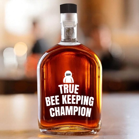 True bee keeping champion Whiskey Bottles