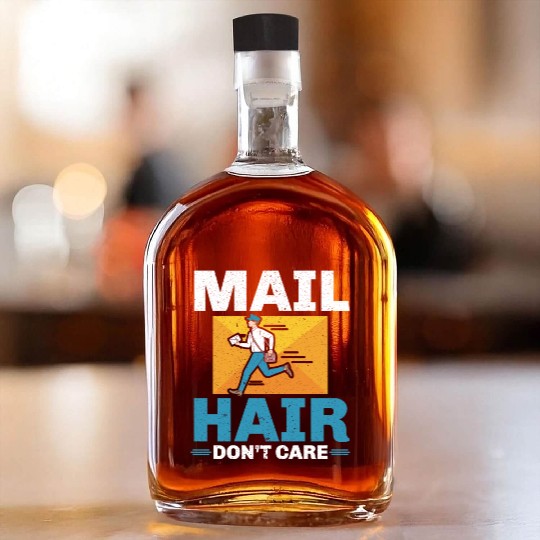 Mail Hair Don't Care Mailman Postal Worker Whiskey Bottles