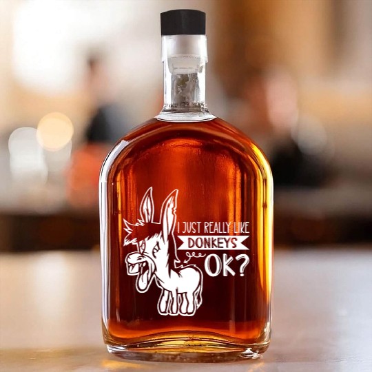 I Just Really Like Donkeys Ok Donkey Farm Animal Whiskey Bottles