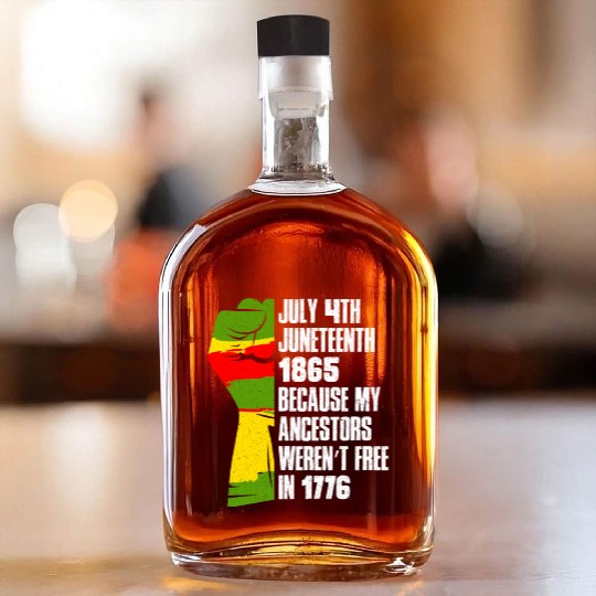 Juneteenth free since 1865 Black History US Africa Whiskey Bottles