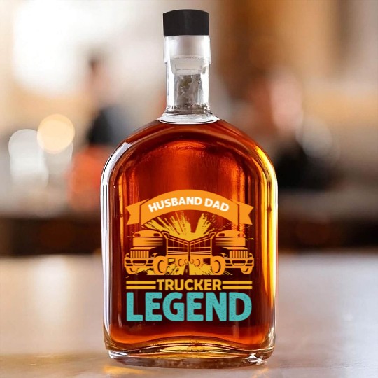 Husband Dad Trucker Legend Whiskey Bottles