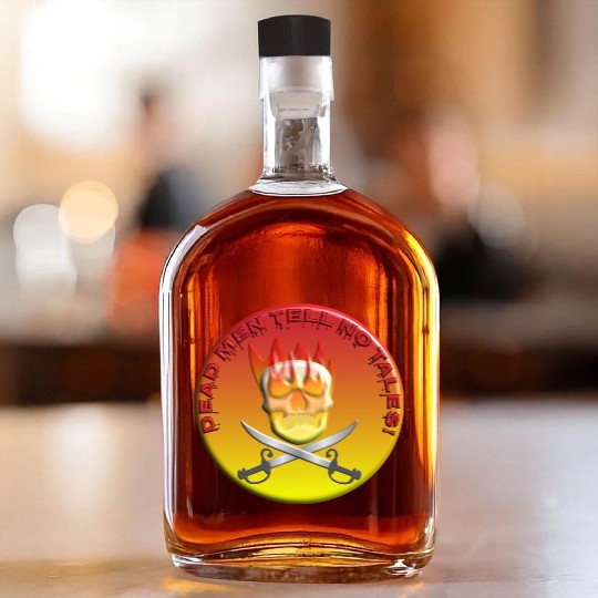 Dead men tell no tales Whiskey Bottles