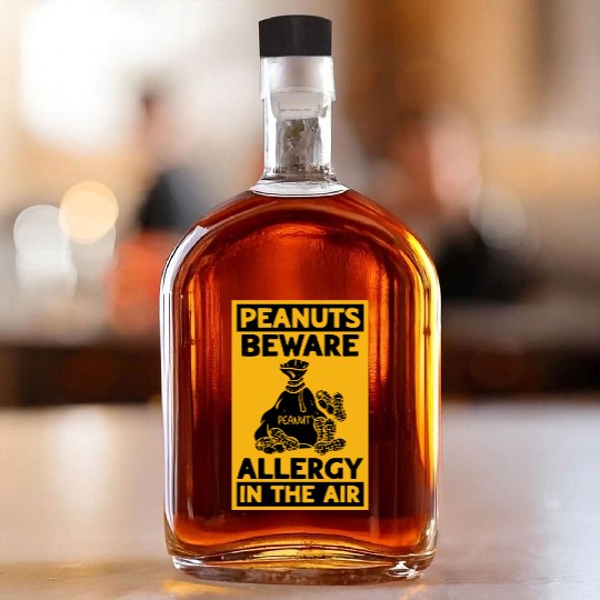 Peanuts Beware Allergy In The Air Peanut Allergic Whiskey Bottles