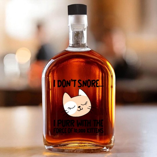 I Purr With The Force Of 10,000 Kittens 1 Whiskey Bottles