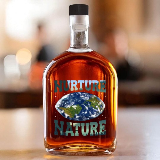 Nurture Nature Advocacy Environmental Awareness Whiskey Bottles