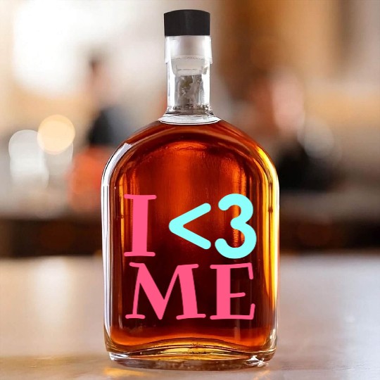 I Love Me, Heart, Positive, Cool, Stylish,Teens Whiskey Bottles