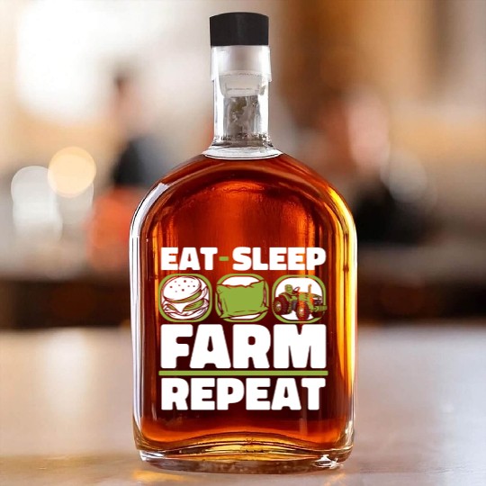 Eat Sleep Farm Repeat Agriculture Rancher Farmer Whiskey Bottles