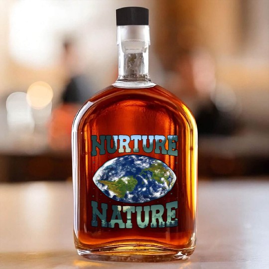 Nurture Nature Advocacy Environmental Awareness Whiskey Bottles