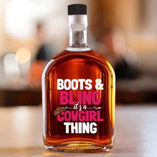 Boots And Bling It's A Cowgirl Thing Whiskey Bottles