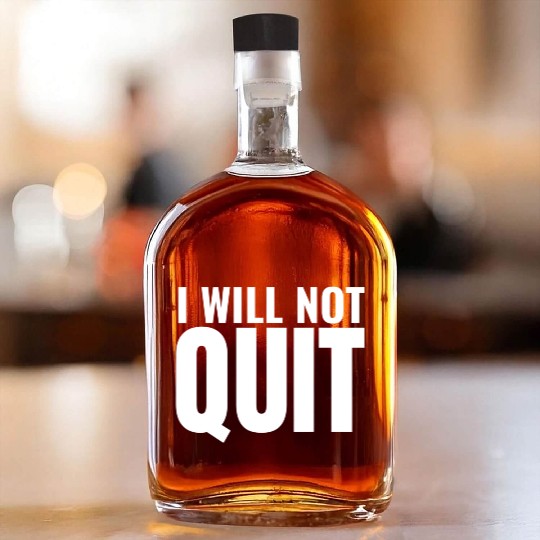 I Will Not Quit Motivational Exercise Fitness Gym Whiskey Bottles