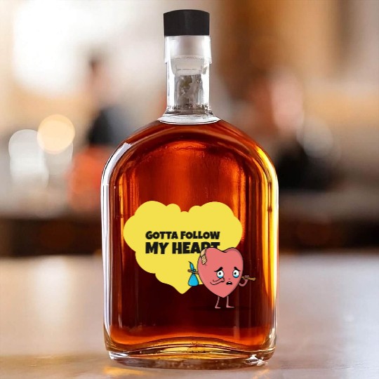 Gotta Follow My Heart Anti Valentine Heart Whiskey Bottles