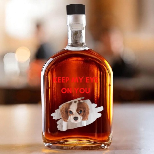 Funny dog, keep my eye on you for dog lovers. Whiskey Bottles