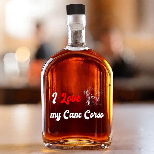 I love my Cane Corso dog Whiskey Bottles