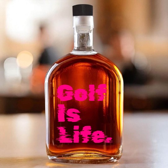 Golf Is Life, Hot Pink, Golfer, I Like Golf Whiskey Bottles