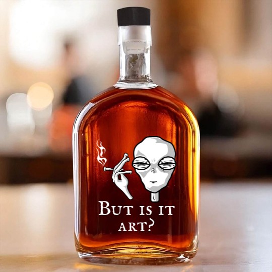 But Is It Art Funny Alien Smoking Alien Art Lover Whiskey Bottles